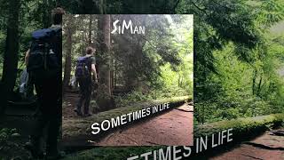 Siman - Sometimes In Life Official Audio