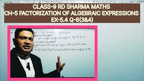CLASS-9 RD SHARMA MATHS, CHAPTER-5 FACTORIZATION OF ALGEBRAIC EXPRESSIONS, EXERCISE-5.4 Q-8(3&4)