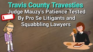 Travis County Travesties - Judge Mauzy Gets Mad