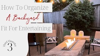 How To Organize A Backyard Fit For Entertaining