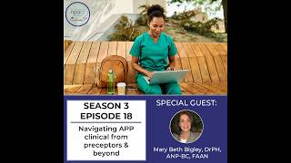 The Friends of NPACE Podcast | S.3 Ep.18: APP Education Miniseries: Securing Your Clinical Future