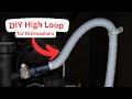 Why Your Dishwasher Drain Needs a High Loop (and How to Do It!)