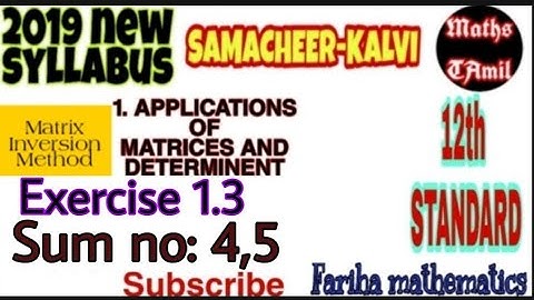 12TH MATHS EXERCISE 1.3 sum no: 4,5/APPLICATIONS OF MATRICES AND DETERMINANT/2019/FARIHA MATHEMATICS
