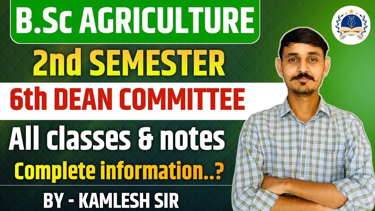 "B.Sc Agriculture first year second semester | 6th Dean Committee | All ...
