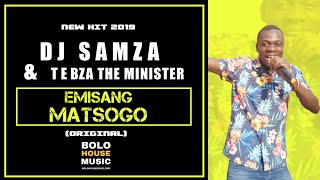 DJ Samza & Tebza The Minister -   Emisang Matsogo (New Hit 2019)