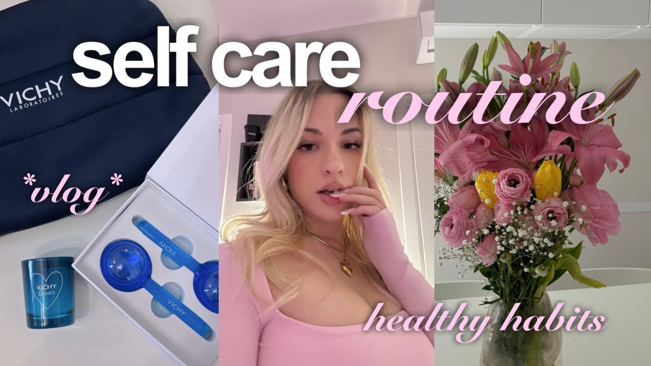 SELF-CARE ROUTINE 🫧 healthy habits, productive, realistic