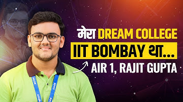 Rajit Gupta AIR-1 in JEE Advanced 2025: मेरा Dream College IIT Bombay था | Toppers Spotlight | ALLEN