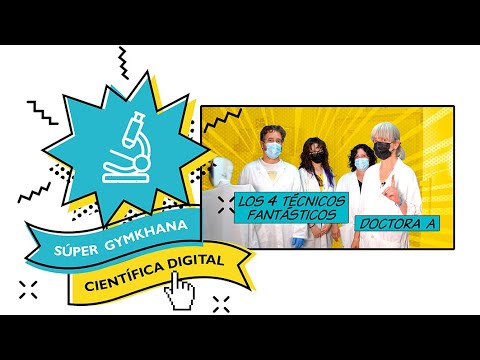 Súper Gymkhana Científica digital – La Doctora A y los 4 técnicos fantásticos