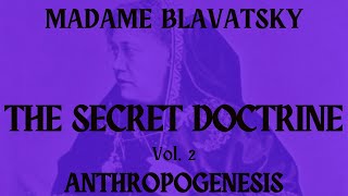 AUDIOBOOK - The Secret Doctrine Vol 2: by H.P. Blavatsky PART 1 of 3