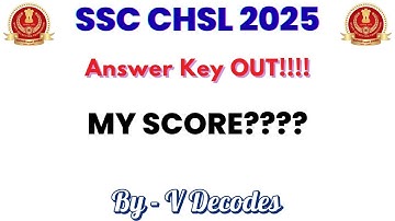 SSC CHSL 2025 | 🚨 💣 Answer Key out 💣🚨 | My score 😢??? |  #sscchsl2025  #ssccgl2025 #ssc