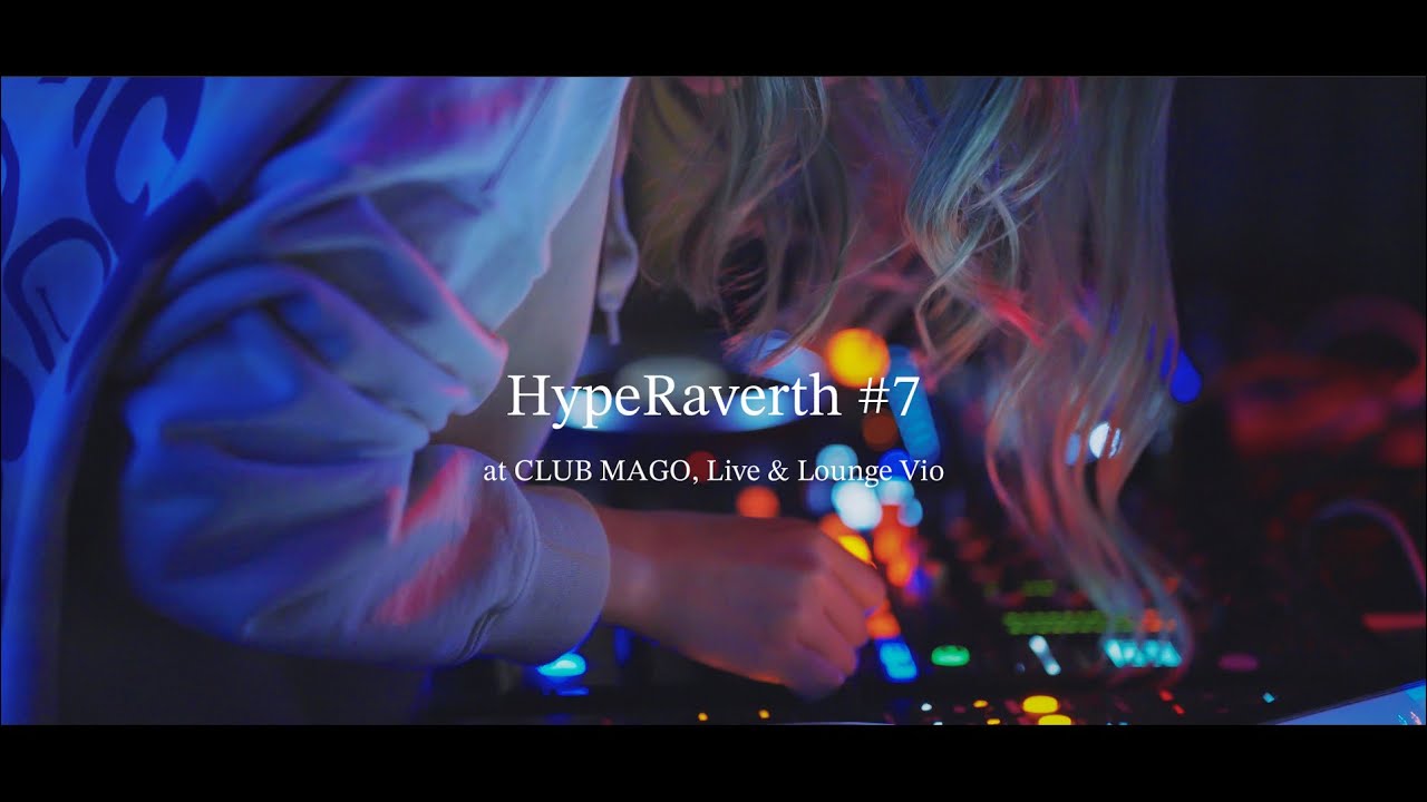HypeRaverth#7 at CLUB MAGO + Live & Lounge Vio After Movie adlı videoyu YouTube'da izle HypeRaverth#7 at CLUB MAGO + Live & Lounge Vio After Movie adlı videoyu YouTube'da izle