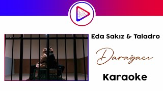 Taladro & Eda Sakız - Darağacı KARAOKE (COVER)