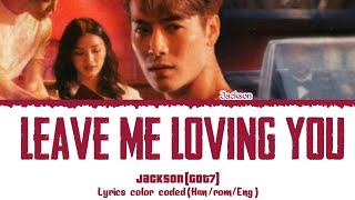 JACKSON(GOT7)  LEAVE ME LOVING YOU  TEASER LYRICS