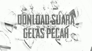 Efek Suara Gelas Pecah Durasi Pendek