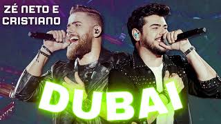 Zé Neto e Cristiano - Dubai