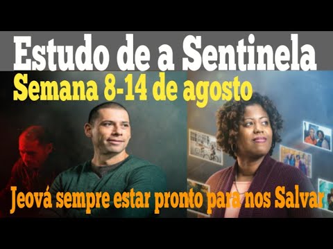Estudo de a Sentinela Semana 8-14 de Agosto. Leitura, Pergunta e ...