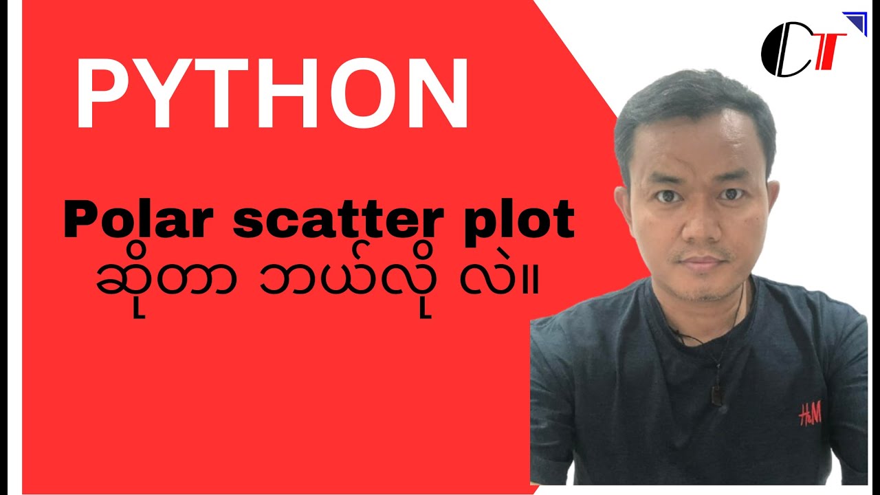 Python Essentials Myanmar(49): Python မှာ  Polar scatter plot ဘယ်လို ဆွဲလဲ။