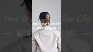 HOW TO WEAR A CLAW CLIP WITH A BASEBALL HAT #hairstyles #braided #braidhairstyle #HATHAIRSTYLES