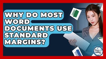 Why Do Most Word Documents Use Standard Margins? - Docs and Sheets Pro