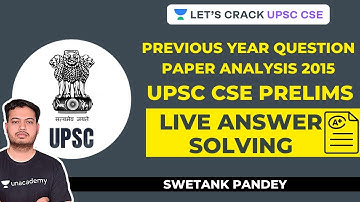 L5: Live Answer Solving | Previous Year Question Paper Analysis 2015 | Crack UPSC CSE/IAS 2020