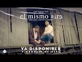 Rebujitos x Cristian Guerrero - Trailer EL MISMO AIRE Ya disponible