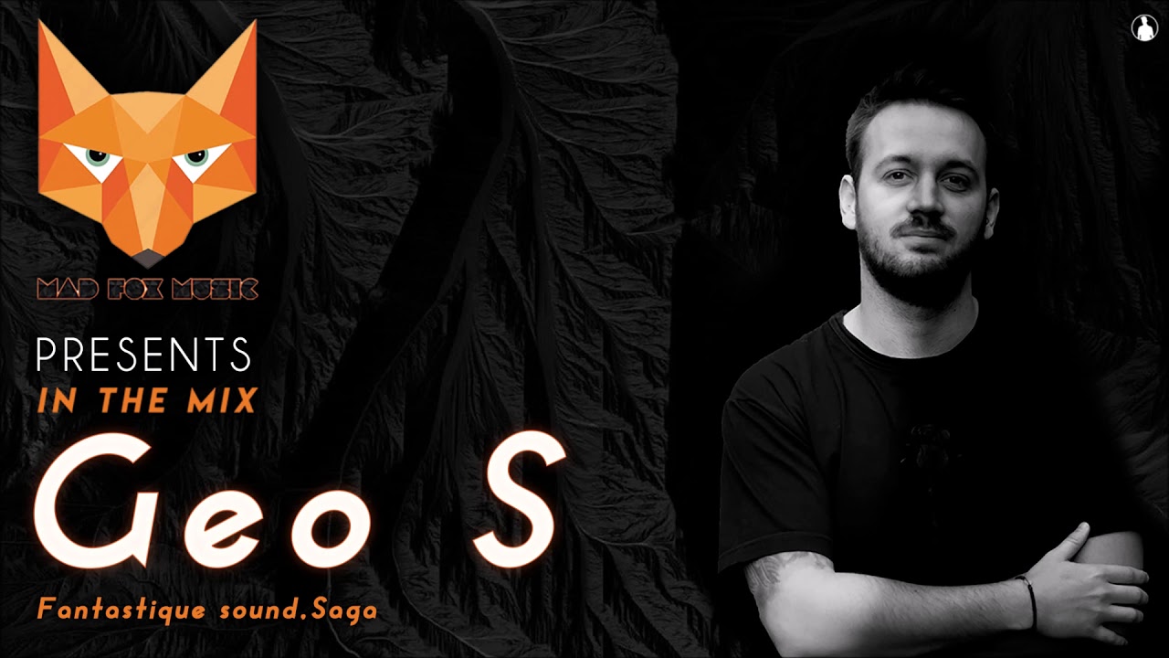 Mad Fox Music Presents - Geo S