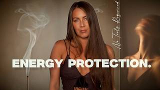 How to Protect Your Energy