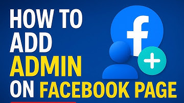 How To Add Admin On Facebook Page (2025)
