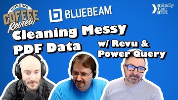 Cleaning Messy PDF Data with Bluebeam Revu & Power Query | Morning Coffee Review