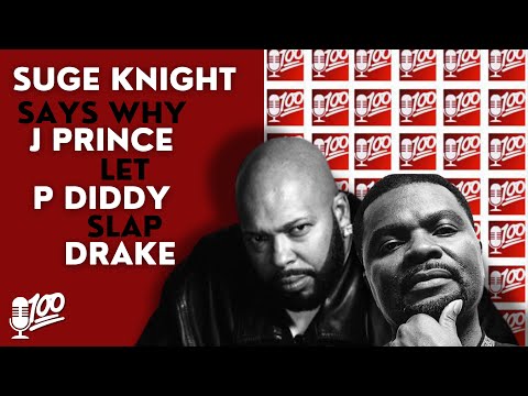 SUGE SAID WHY DIDNT J PRINCE LET DIDDY VIOLATE DRAKE