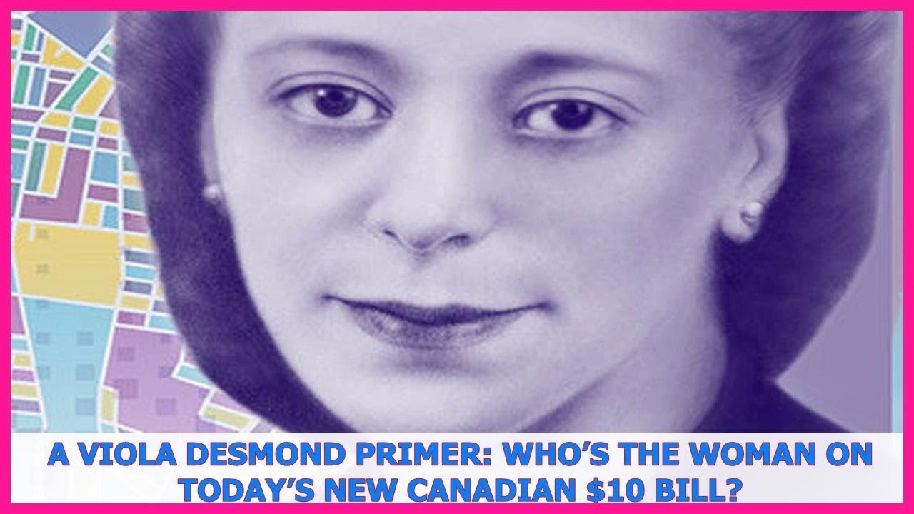 A Viola Desmond primer: Who’s the woman on today’s new Canadian $10 ...