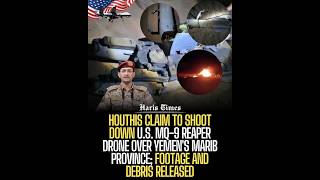 U.S. MQ-9 Reaper Drone Shoot Down Over Yemen's Marib Province