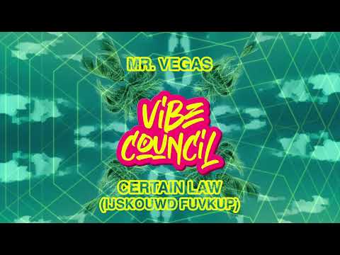 Mr. Vegas - Certain Law (IJSKOUWD FUVKUP)