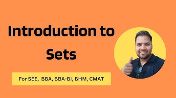 Introduction to Sets | For SEE, BBA, BBA-BI, BHM
