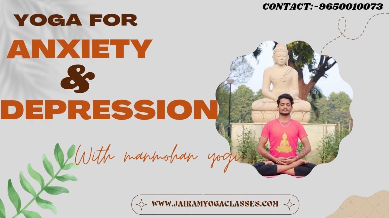 Yoga For Anxiety And Depression By Jairam Yoga ||Manmohan Yogi||