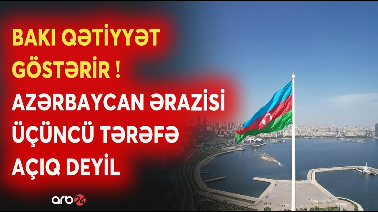 Bakının mövqeyi güclüdür - Suverenliyimiz və sabitliyimiz prioritetdir -Azərbaycanın regiondakı rolu