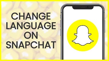How to Change Language on Snapchat | Snapchat Guide