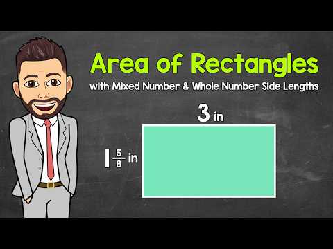 Area of Rectangles with Mixed Number & Whole Number Side Lengths | Math with Mr. J