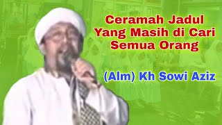 CERAMAH LUCU KH SOWI AZIZ || ULAMA KHARISMATIK ASAL MADURA