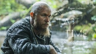 Vikings  Ragnar Lothbrok  One Last Time  Tribute