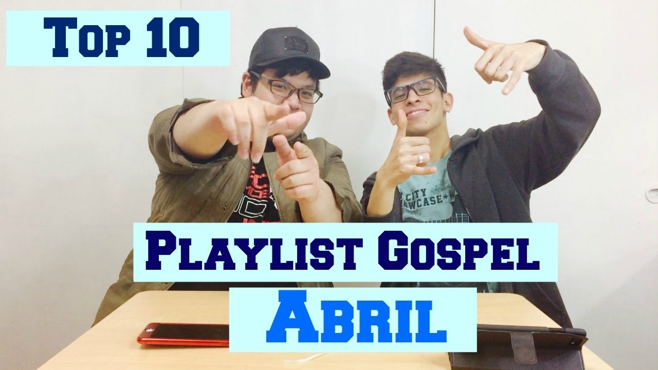 Top 10 Playlist Gospel de Abril / Top 10 Christian Songs April 2017/B-in-J