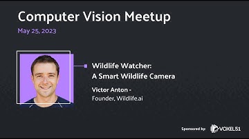 Computer Vision Meetup: Wildlife Watcher: A Smart Wildlife Camera