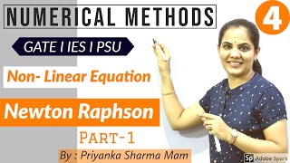 Numerical Methods I Solving Non-Linear Equation I Newton Raphson Method - 1 by Priyanka Sharma Mam