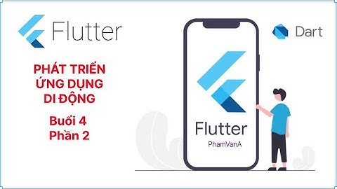 Phát triển ứng dụng di động | CT484 | Buổi 4 - phần 2