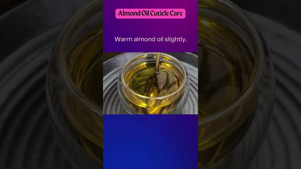 Nourish Your Nails with DIY Almond Oil Cuticle Care! 🌿💅