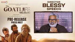 Director Blessy Speech | The Goat Life Pre Release Press Meet | Prithviraj Sukumaran | AR Rahman