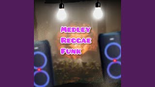 MEDLEY REGGAE FUNK