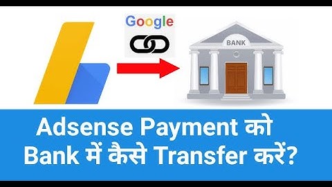Add your payment method for AdSense | How to Receiving payments by wire transfer to your bank?