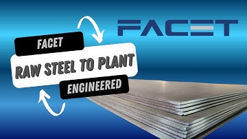 From Steel Sheets to Complete Processing Plants | Facet Engineering