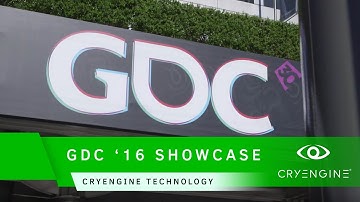 GDC 2016 Showcase | CRYENGINE Technology